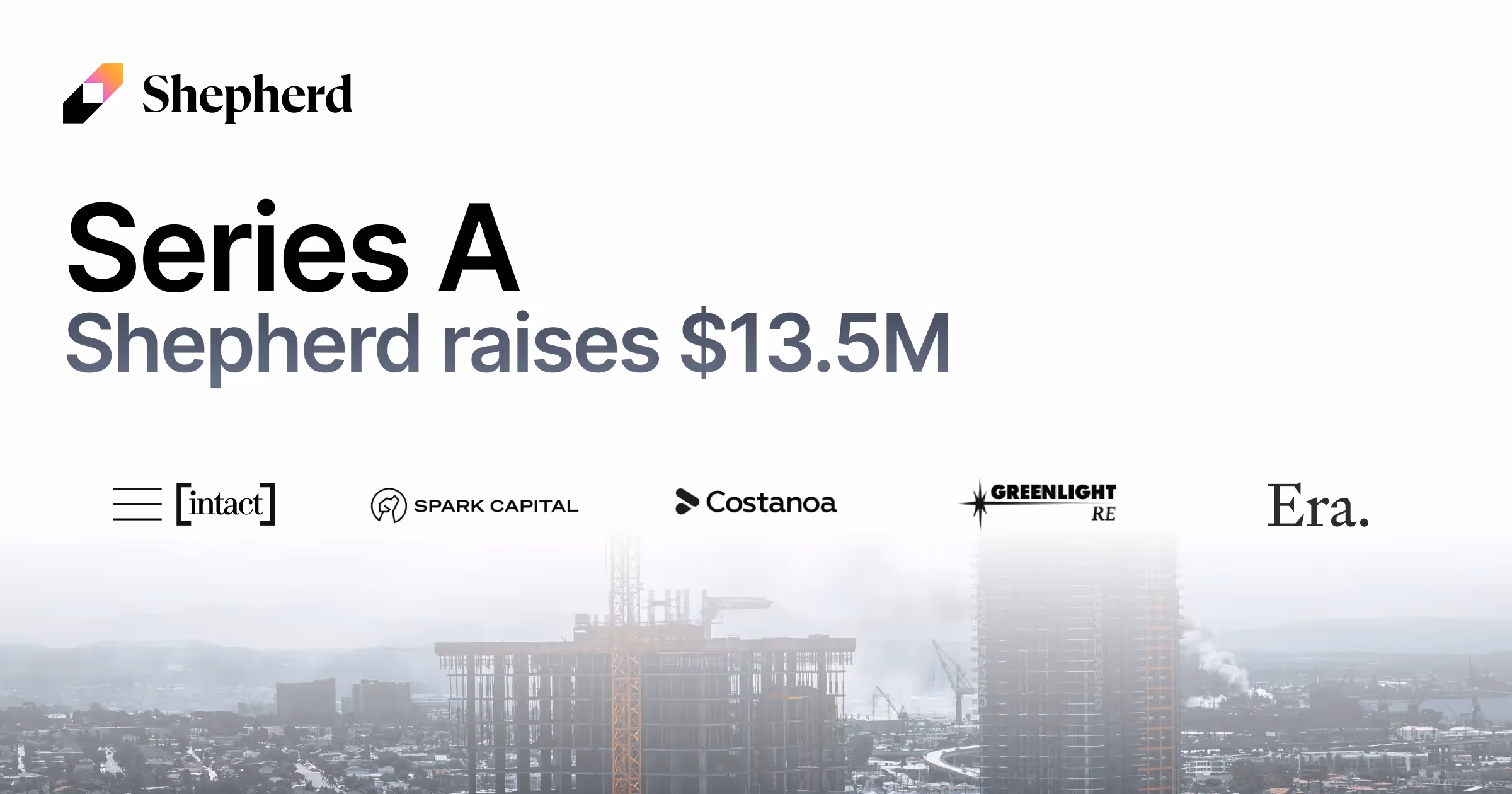 Shepherd announces a $13.5 million Series A financing round.