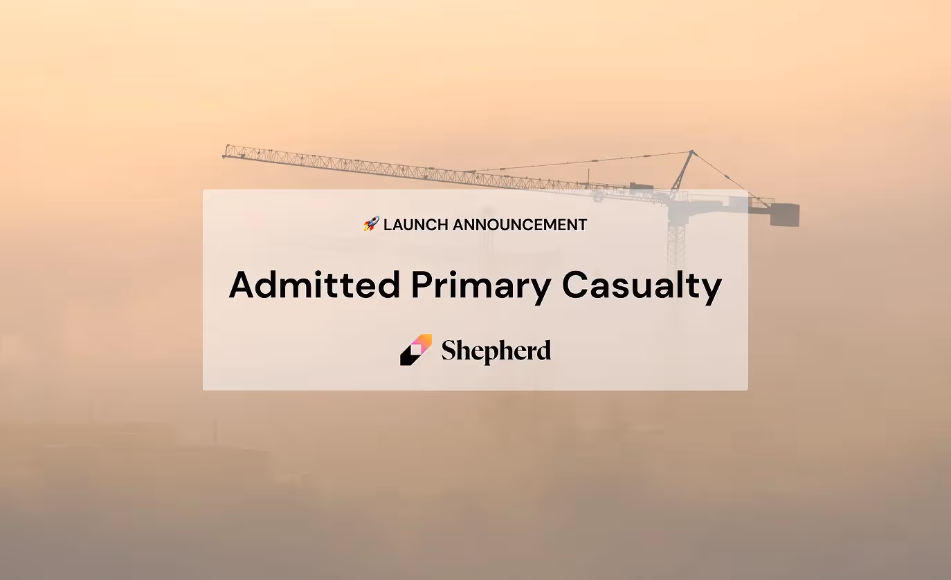Shepherd announces Admitted Primary Casualty.